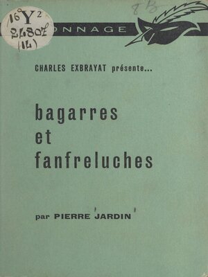 cover image of Bagarres et fanfreluches